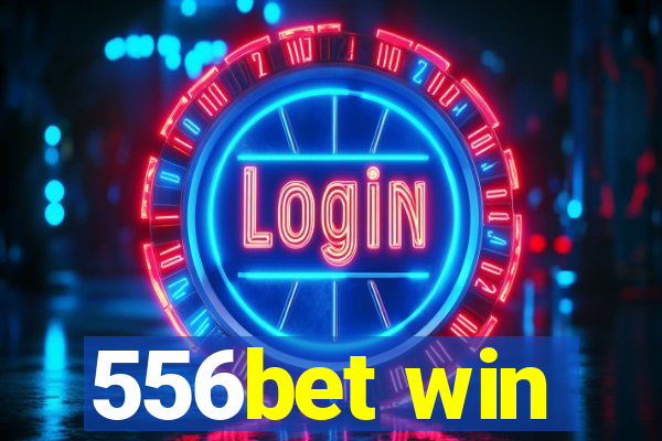 556bet win